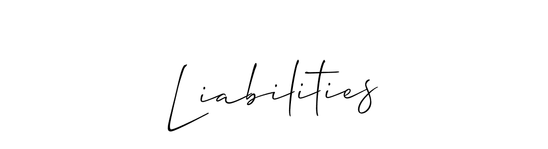 Design your own signature with our free online signature maker. With this signature software, you can create a handwritten (Allison_Script) signature for name Liabilities. Liabilities signature style 2 images and pictures png