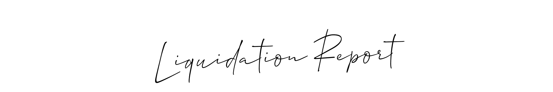 if you are searching for the best signature style for your name Liquidation Report. so please give up your signature search. here we have designed multiple signature styles  using Allison_Script. Liquidation Report signature style 2 images and pictures png