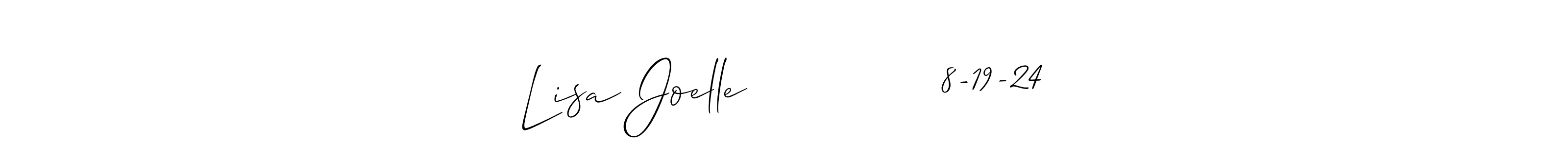 The best way (Allison_Script) to make a short signature is to pick only two or three words in your name. The name Lisa Joelle              8-19-24 include a total of six letters. For converting this name. Lisa Joelle              8-19-24 signature style 2 images and pictures png