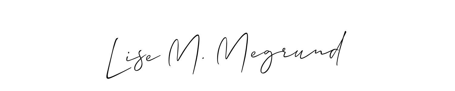 Here are the top 10 professional signature styles for the name Lise M. Megrund. These are the best autograph styles you can use for your name. Lise M. Megrund signature style 2 images and pictures png