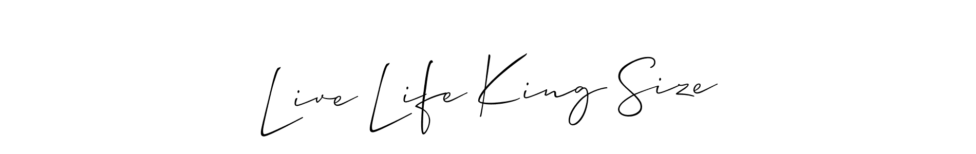 It looks lik you need a new signature style for name Live Life King Size. Design unique handwritten (Allison_Script) signature with our free signature maker in just a few clicks. Live Life King Size signature style 2 images and pictures png