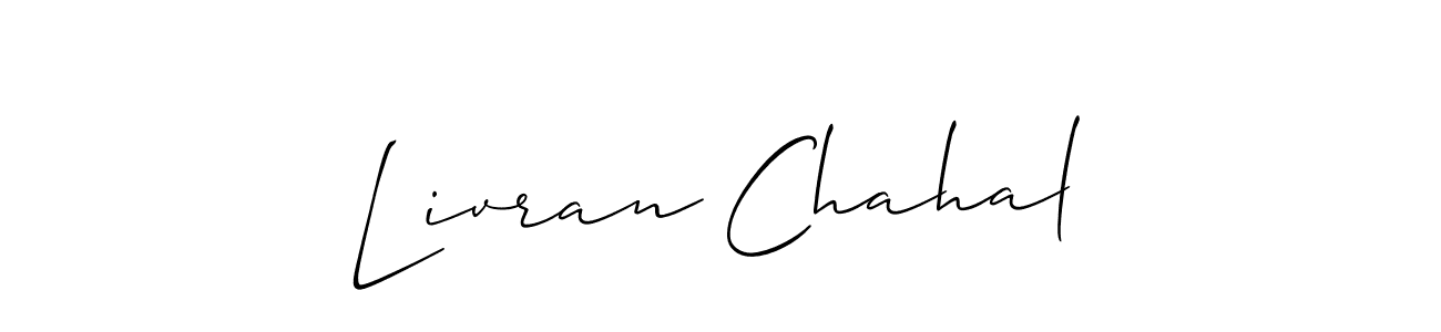 Make a short Livran Chahal signature style. Manage your documents anywhere anytime using Allison_Script. Create and add eSignatures, submit forms, share and send files easily. Livran Chahal signature style 2 images and pictures png