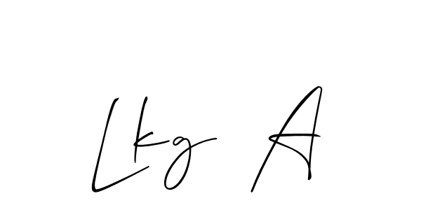 You should practise on your own different ways (Allison_Script) to write your name (Lkg  A) in signature. don't let someone else do it for you. Lkg  A signature style 2 images and pictures png