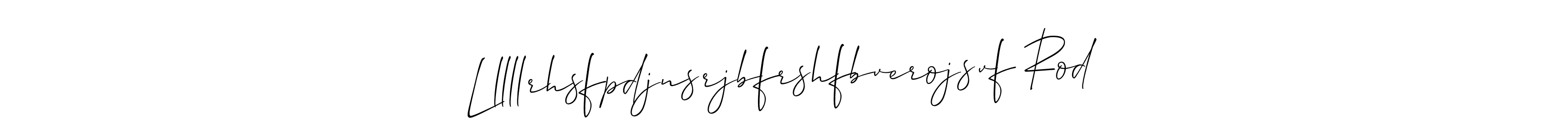 How to make Lllllrhsfpdjnsrjbfrshfbverojsvf Rod signature? Allison_Script is a professional autograph style. Create handwritten signature for Lllllrhsfpdjnsrjbfrshfbverojsvf Rod name. Lllllrhsfpdjnsrjbfrshfbverojsvf Rod signature style 2 images and pictures png