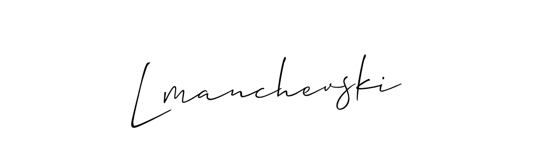 You should practise on your own different ways (Allison_Script) to write your name (Lmanchevski) in signature. don't let someone else do it for you. Lmanchevski signature style 2 images and pictures png