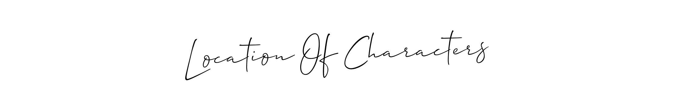 Make a beautiful signature design for name Location Of Characters. With this signature (Allison_Script) style, you can create a handwritten signature for free. Location Of Characters signature style 2 images and pictures png