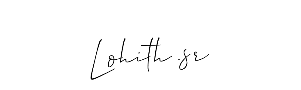 Make a beautiful signature design for name Lohith .sr. With this signature (Allison_Script) style, you can create a handwritten signature for free. Lohith .sr signature style 2 images and pictures png