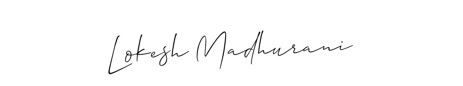 You should practise on your own different ways (Allison_Script) to write your name (Lokesh Madhurani) in signature. don't let someone else do it for you. Lokesh Madhurani signature style 2 images and pictures png