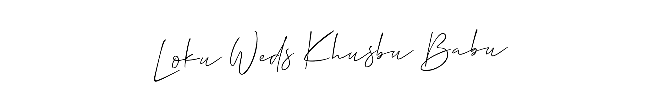 Make a beautiful signature design for name Loku Weds Khusbu Babu. With this signature (Allison_Script) style, you can create a handwritten signature for free. Loku Weds Khusbu Babu signature style 2 images and pictures png