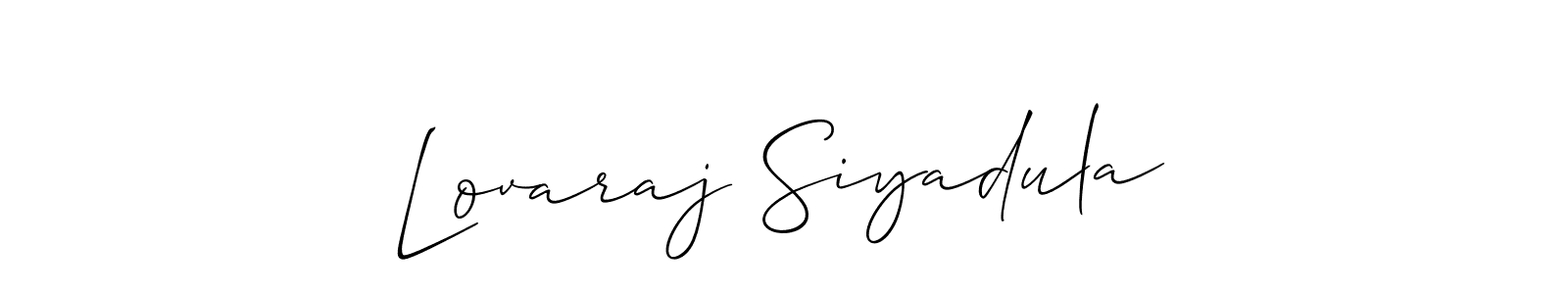 It looks lik you need a new signature style for name Lovaraj Siyadula. Design unique handwritten (Allison_Script) signature with our free signature maker in just a few clicks. Lovaraj Siyadula signature style 2 images and pictures png