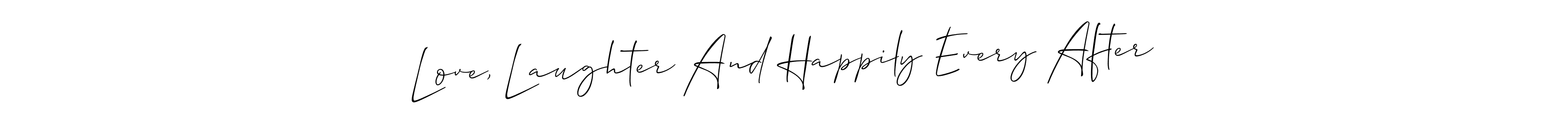 Make a beautiful signature design for name Love, Laughter And Happily Every After. With this signature (Allison_Script) style, you can create a handwritten signature for free. Love, Laughter And Happily Every After signature style 2 images and pictures png