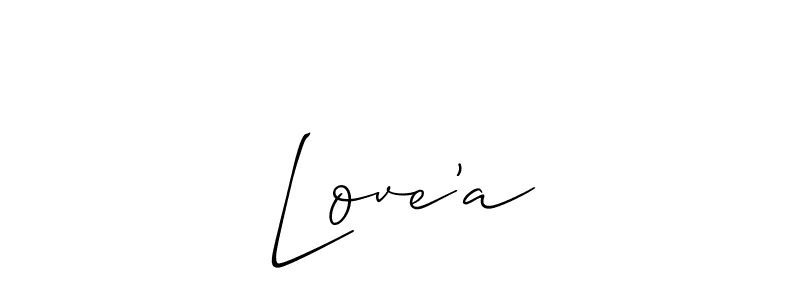 Make a beautiful signature design for name Love’a. With this signature (Allison_Script) style, you can create a handwritten signature for free. Love’a signature style 2 images and pictures png