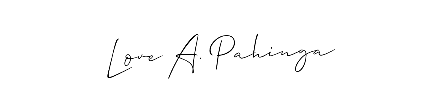 Also You can easily find your signature by using the search form. We will create Love A. Pahinga name handwritten signature images for you free of cost using Allison_Script sign style. Love A. Pahinga signature style 2 images and pictures png