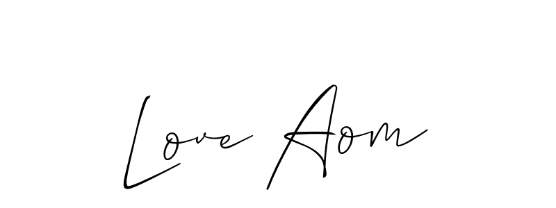 Also we have Love Aom name is the best signature style. Create professional handwritten signature collection using Allison_Script autograph style. Love Aom signature style 2 images and pictures png