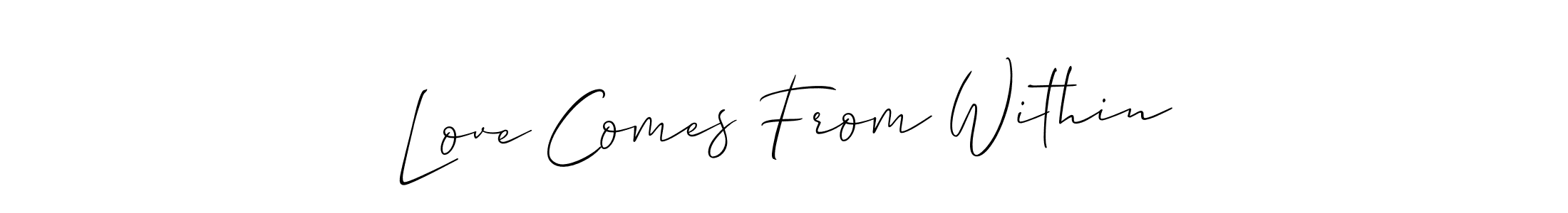 Similarly Allison_Script is the best handwritten signature design. Signature creator online .You can use it as an online autograph creator for name Love Comes From Within. Love Comes From Within signature style 2 images and pictures png