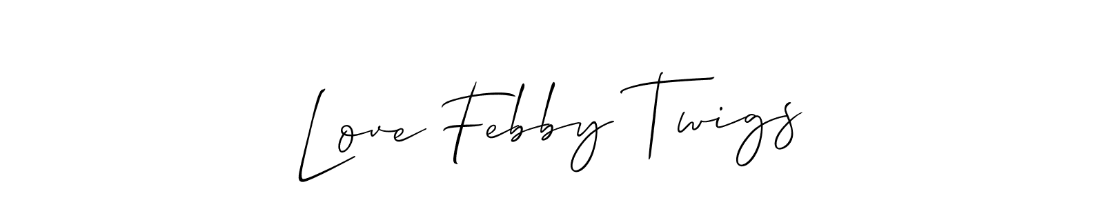 Use a signature maker to create a handwritten signature online. With this signature software, you can design (Allison_Script) your own signature for name Love Febby Twigs. Love Febby Twigs signature style 2 images and pictures png