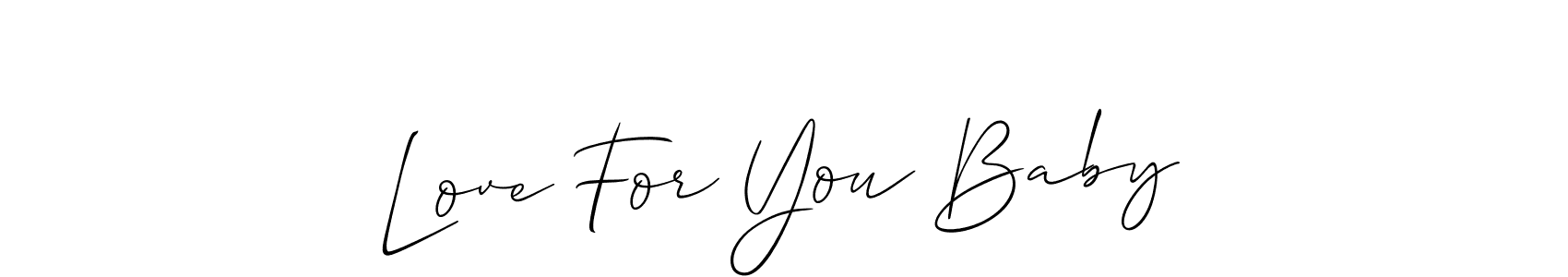 Create a beautiful signature design for name Love For You Baby. With this signature (Allison_Script) fonts, you can make a handwritten signature for free. Love For You Baby signature style 2 images and pictures png