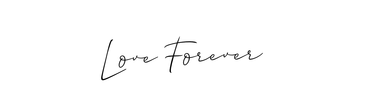 Love Forever stylish signature style. Best Handwritten Sign (Allison_Script) for my name. Handwritten Signature Collection Ideas for my name Love Forever. Love Forever signature style 2 images and pictures png