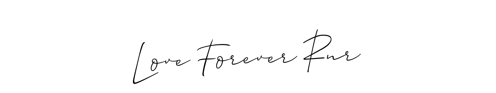 Love Forever Rnr stylish signature style. Best Handwritten Sign (Allison_Script) for my name. Handwritten Signature Collection Ideas for my name Love Forever Rnr. Love Forever Rnr signature style 2 images and pictures png