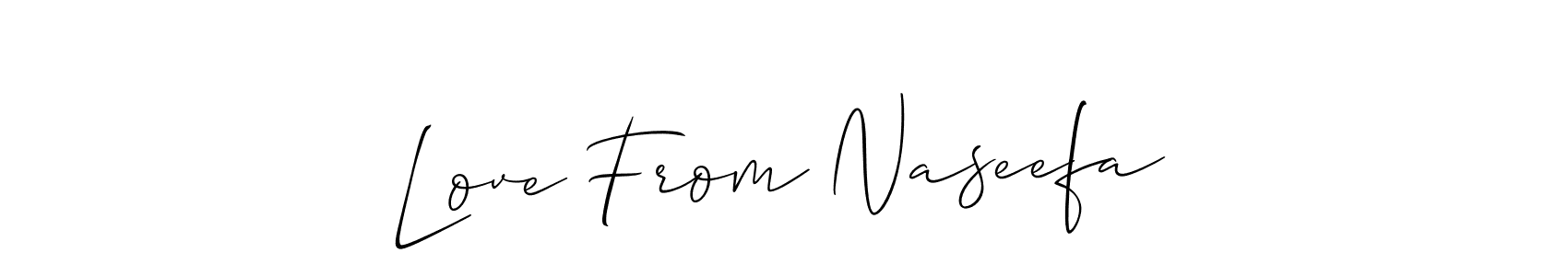 You should practise on your own different ways (Allison_Script) to write your name (Love From Naseefa) in signature. don't let someone else do it for you. Love From Naseefa signature style 2 images and pictures png