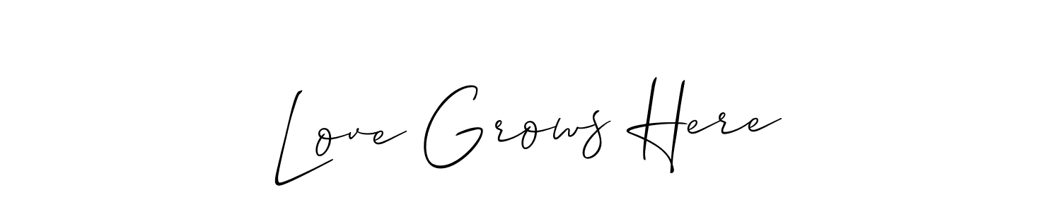 Also You can easily find your signature by using the search form. We will create Love Grows Here name handwritten signature images for you free of cost using Allison_Script sign style. Love Grows Here signature style 2 images and pictures png