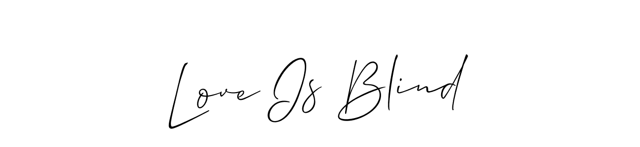 Here are the top 10 professional signature styles for the name Love Is Blind. These are the best autograph styles you can use for your name. Love Is Blind signature style 2 images and pictures png