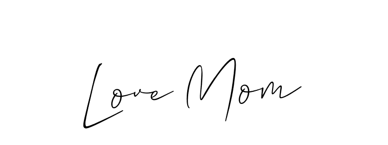 Make a short Love Mom signature style. Manage your documents anywhere anytime using Allison_Script. Create and add eSignatures, submit forms, share and send files easily. Love Mom signature style 2 images and pictures png