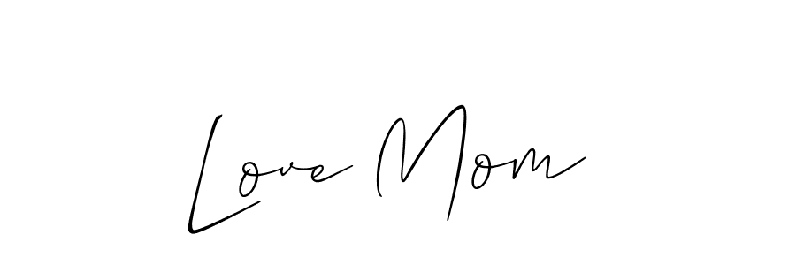 Also You can easily find your signature by using the search form. We will create Love Mom  name handwritten signature images for you free of cost using Allison_Script sign style. Love Mom  signature style 2 images and pictures png