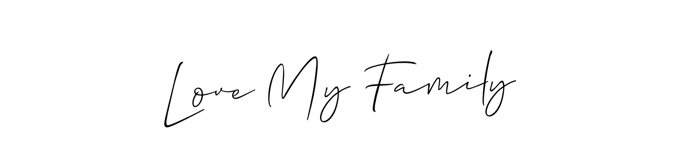 Use a signature maker to create a handwritten signature online. With this signature software, you can design (Allison_Script) your own signature for name Love My Family. Love My Family signature style 2 images and pictures png