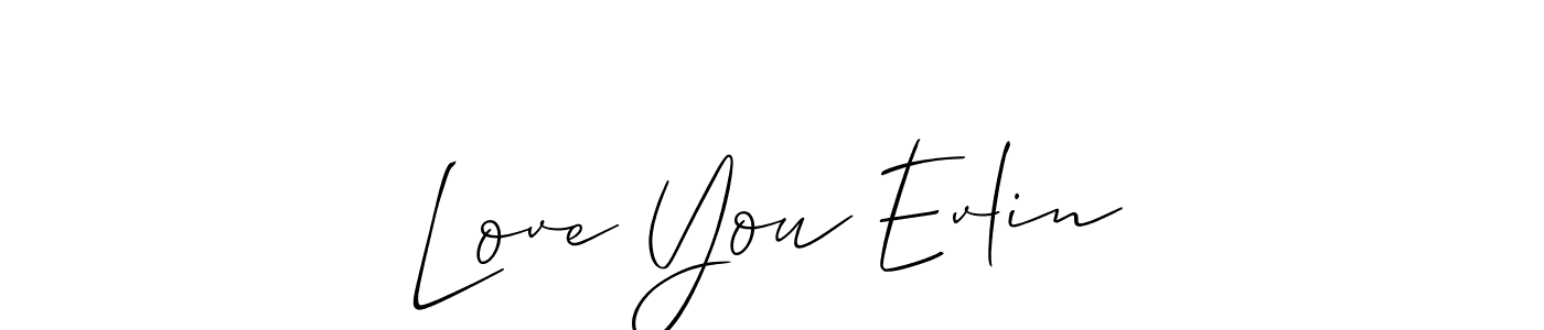 Also You can easily find your signature by using the search form. We will create Love You Evlin name handwritten signature images for you free of cost using Allison_Script sign style. Love You Evlin signature style 2 images and pictures png