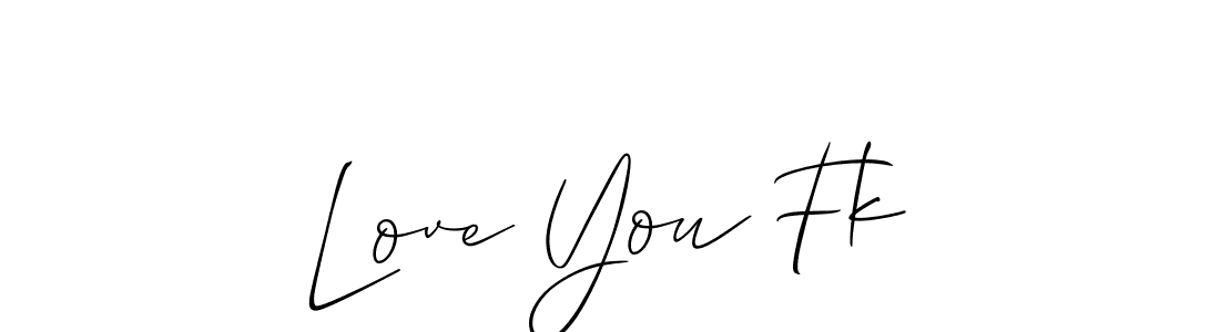 Also You can easily find your signature by using the search form. We will create Love You Fk name handwritten signature images for you free of cost using Allison_Script sign style. Love You Fk signature style 2 images and pictures png