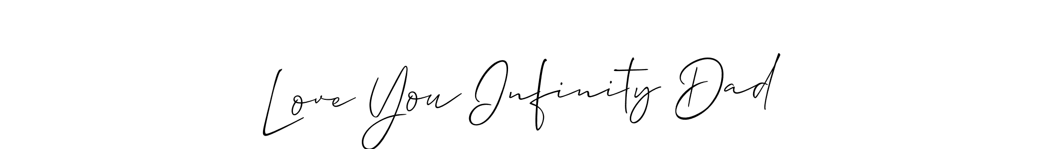 if you are searching for the best signature style for your name Love You Infinity Dad. so please give up your signature search. here we have designed multiple signature styles  using Allison_Script. Love You Infinity Dad signature style 2 images and pictures png