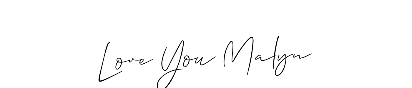 Design your own signature with our free online signature maker. With this signature software, you can create a handwritten (Allison_Script) signature for name Love You Malyn. Love You Malyn signature style 2 images and pictures png