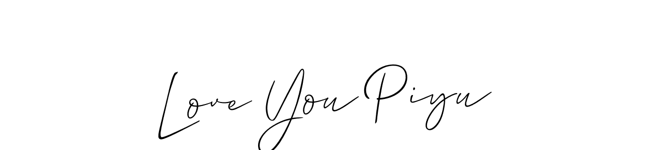 Also we have Love You Piyu name is the best signature style. Create professional handwritten signature collection using Allison_Script autograph style. Love You Piyu signature style 2 images and pictures png