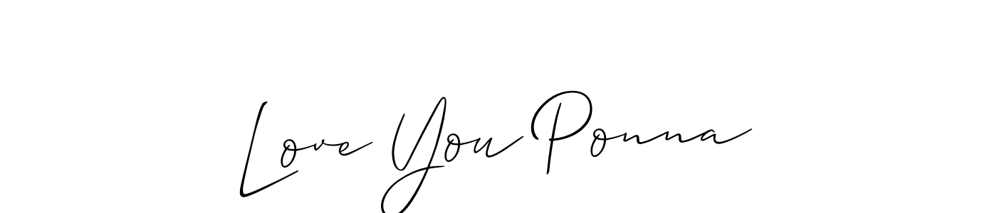 Love You Ponna stylish signature style. Best Handwritten Sign (Allison_Script) for my name. Handwritten Signature Collection Ideas for my name Love You Ponna. Love You Ponna signature style 2 images and pictures png