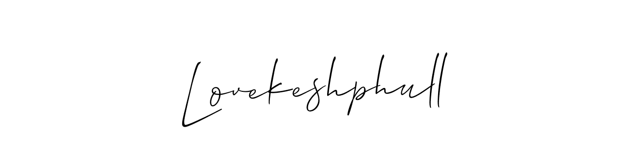 Also You can easily find your signature by using the search form. We will create Lovekeshphull name handwritten signature images for you free of cost using Allison_Script sign style. Lovekeshphull signature style 2 images and pictures png