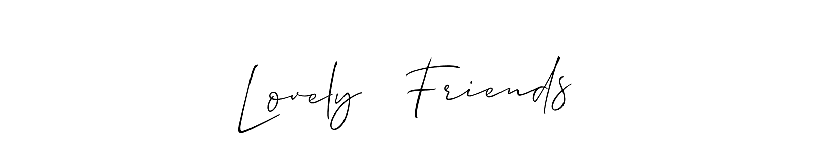 You should practise on your own different ways (Allison_Script) to write your name (Lovely   Friends) in signature. don't let someone else do it for you. Lovely   Friends signature style 2 images and pictures png