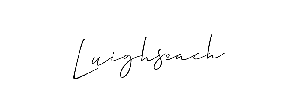 The best way (Allison_Script) to make a short signature is to pick only two or three words in your name. The name Luighseach include a total of six letters. For converting this name. Luighseach signature style 2 images and pictures png