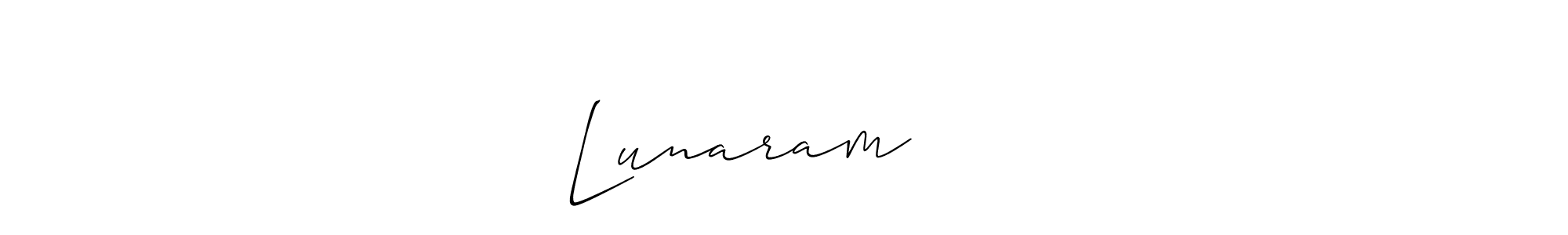 if you are searching for the best signature style for your name Lunaram सिंह. so please give up your signature search. here we have designed multiple signature styles  using Allison_Script. Lunaram सिंह signature style 2 images and pictures png