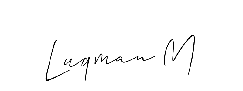 Make a short Luqman M signature style. Manage your documents anywhere anytime using Allison_Script. Create and add eSignatures, submit forms, share and send files easily. Luqman M signature style 2 images and pictures png