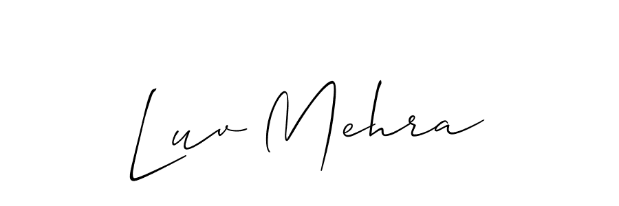 Make a short Luv Mehra signature style. Manage your documents anywhere anytime using Allison_Script. Create and add eSignatures, submit forms, share and send files easily. Luv Mehra signature style 2 images and pictures png