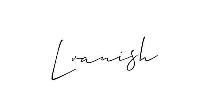 Lvanish stylish signature style. Best Handwritten Sign (Allison_Script) for my name. Handwritten Signature Collection Ideas for my name Lvanish. Lvanish signature style 2 images and pictures png