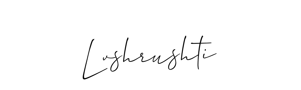 Make a beautiful signature design for name Lvshrushti. With this signature (Allison_Script) style, you can create a handwritten signature for free. Lvshrushti signature style 2 images and pictures png