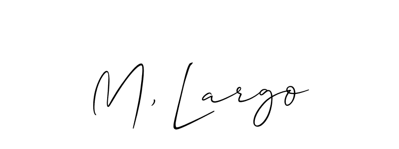 The best way (Allison_Script) to make a short signature is to pick only two or three words in your name. The name M, Largo include a total of six letters. For converting this name. M, Largo signature style 2 images and pictures png