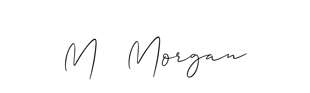 Check out images of Autograph of M   Morgan name. Actor M   Morgan Signature Style. Allison_Script is a professional sign style online. M   Morgan signature style 2 images and pictures png