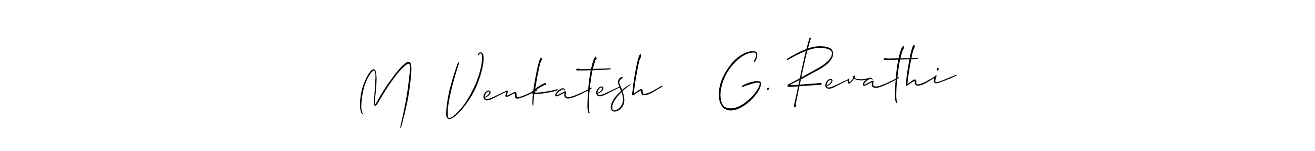 Use a signature maker to create a handwritten signature online. With this signature software, you can design (Allison_Script) your own signature for name M  Venkatesh    G. Revathi. M  Venkatesh    G. Revathi signature style 2 images and pictures png