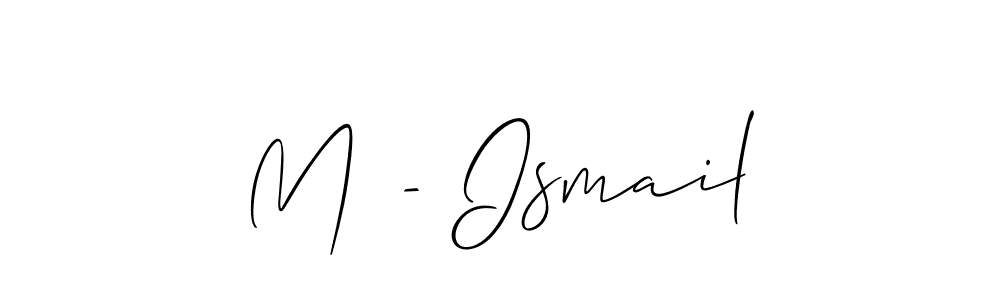 It looks lik you need a new signature style for name M - Ismail. Design unique handwritten (Allison_Script) signature with our free signature maker in just a few clicks. M - Ismail signature style 2 images and pictures png