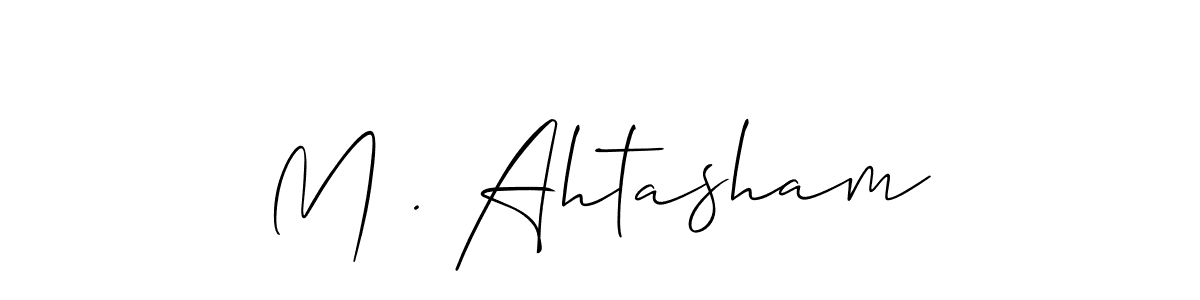 Use a signature maker to create a handwritten signature online. With this signature software, you can design (Allison_Script) your own signature for name M . Ahtasham. M . Ahtasham signature style 2 images and pictures png