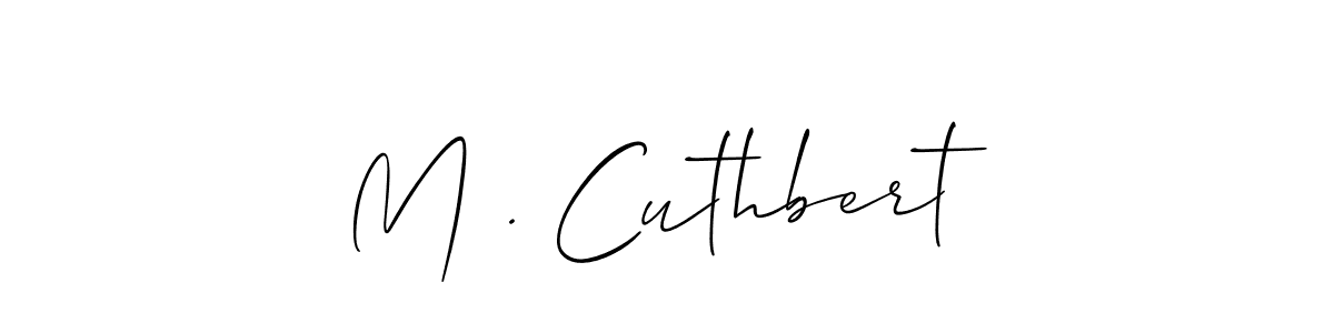 See photos of M . Cuthbert official signature by Spectra . Check more albums & portfolios. Read reviews & check more about Allison_Script font. M . Cuthbert signature style 2 images and pictures png