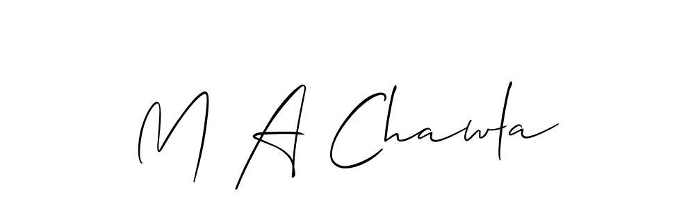 Also we have M A Chawla name is the best signature style. Create professional handwritten signature collection using Allison_Script autograph style. M A Chawla signature style 2 images and pictures png
